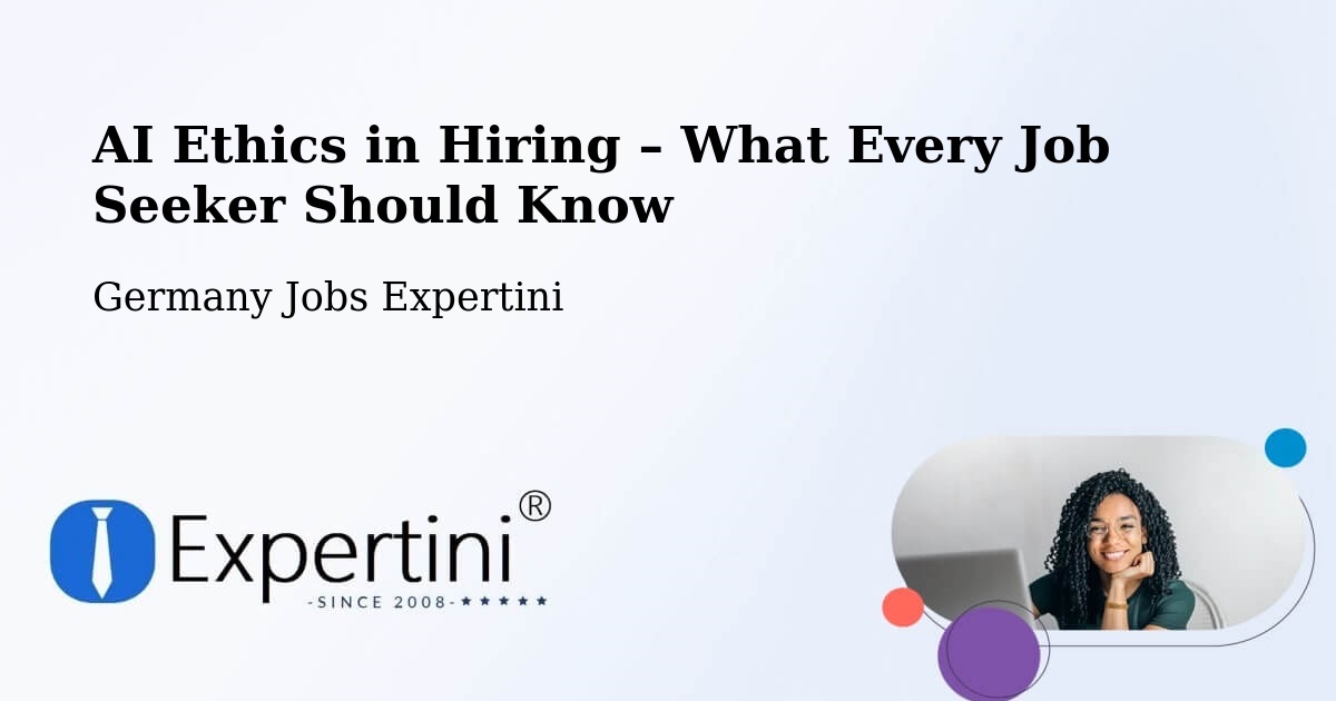 AI Ethics in Recruitment & Hiring – Gröbzig - Gröbzig, Germany Jobs Expertini
